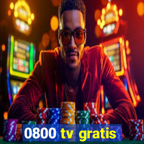 0800 tv gratis